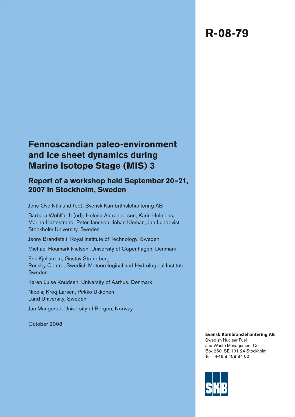 Fennoscandian Paleo-Environment and Ice Sheet Dynamics During Marine Isotope Stage (MIS) 3 Report of a Workshop Held September 20–21, 2007 in Stockholm, Sweden