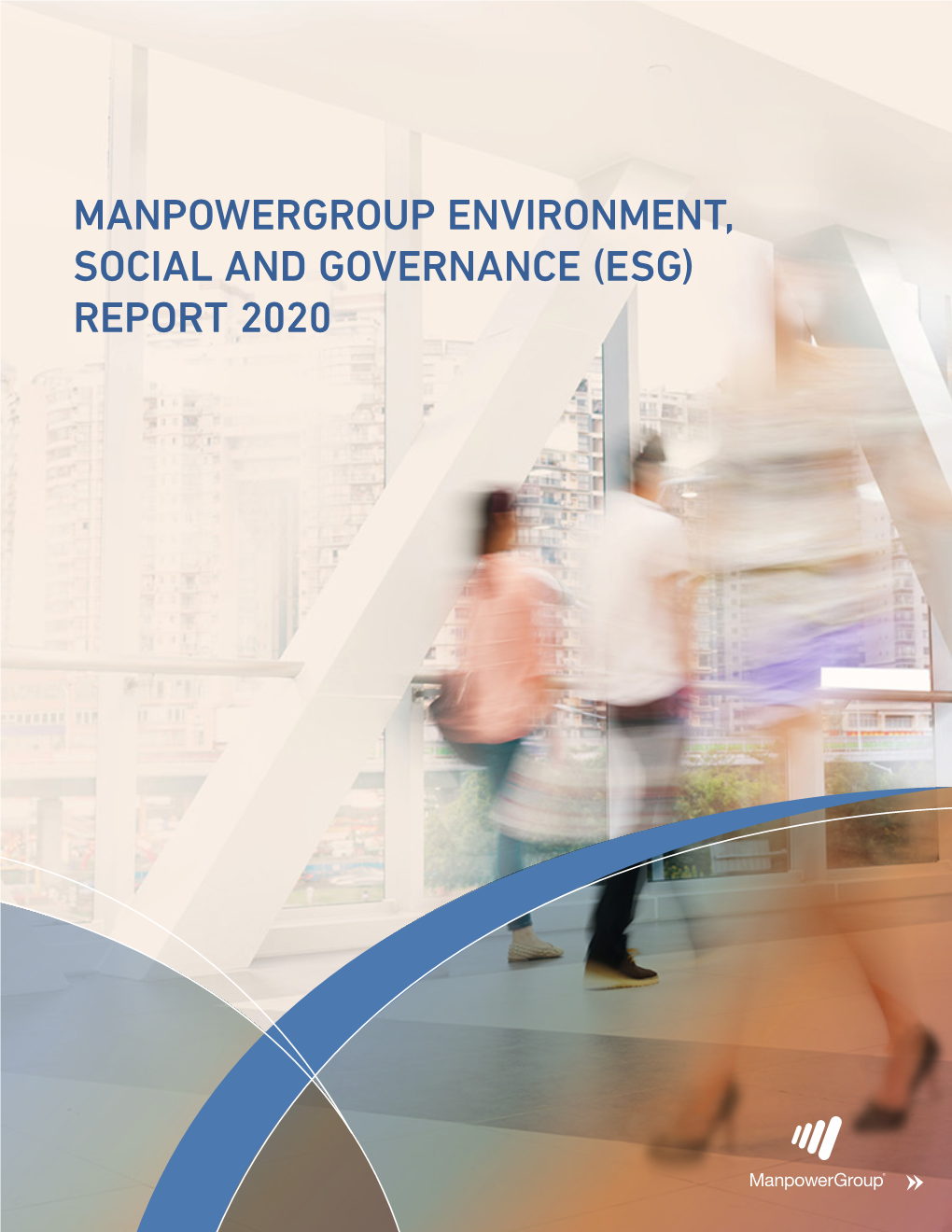 MANPOWERGROUP ENVIRONMENT, SOCIAL and GOVERNANCE (ESG) REPORT 2020 What’S Inside