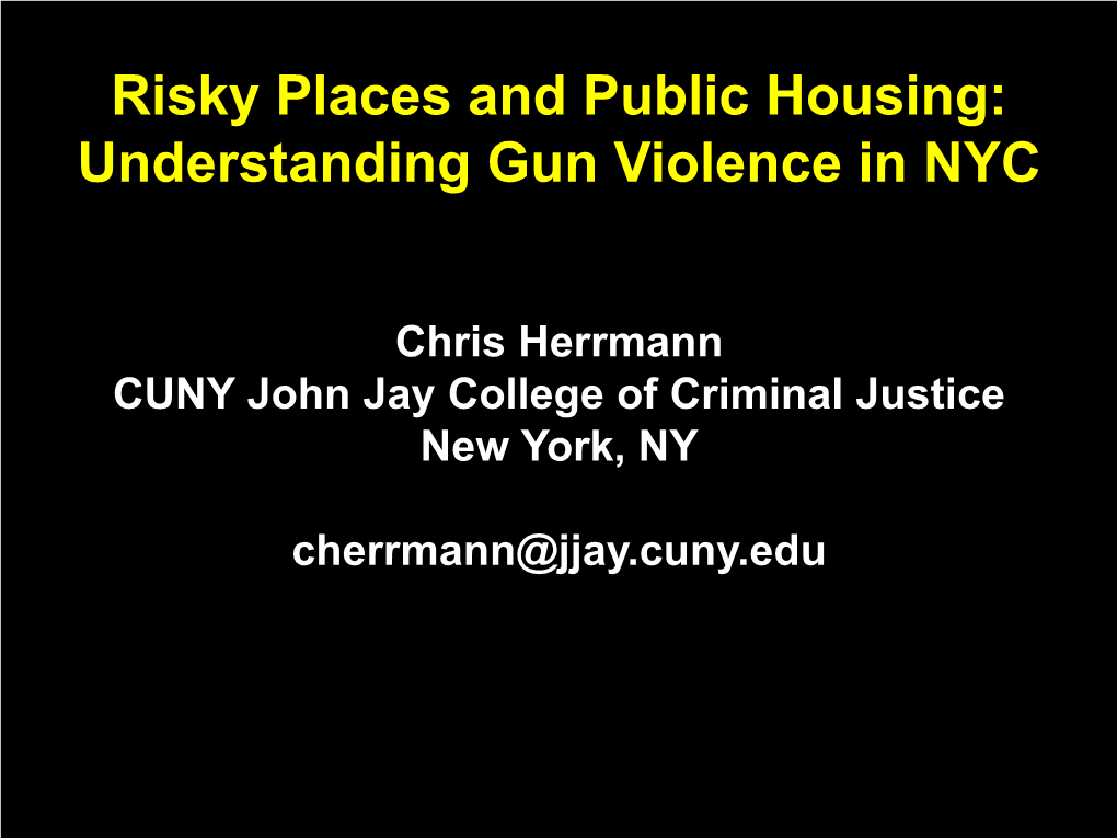 Risky Places and Public Housing: Understanding Gun Violence in NYC