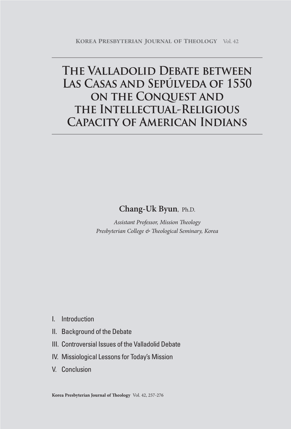 The Valladolid Debate Between Las Casas and Sepúlveda of 1550 on the Conquest and the Intellectual-Religious Capacity of American Indians