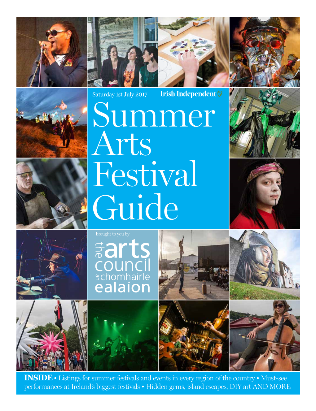 INSIDE • Listings for Summer Festivals and Events in Every Region of the Country • Must-See Performances at Ireland's Bigg