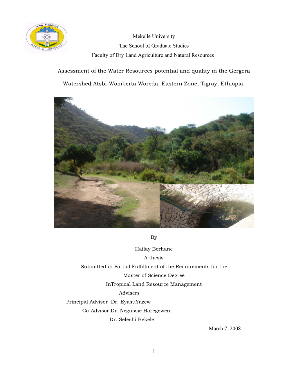 1 Mekelle University the School of Graduate Studies Faculty of Dry Land Agriculture and Natural Resources Assessment of the Wate