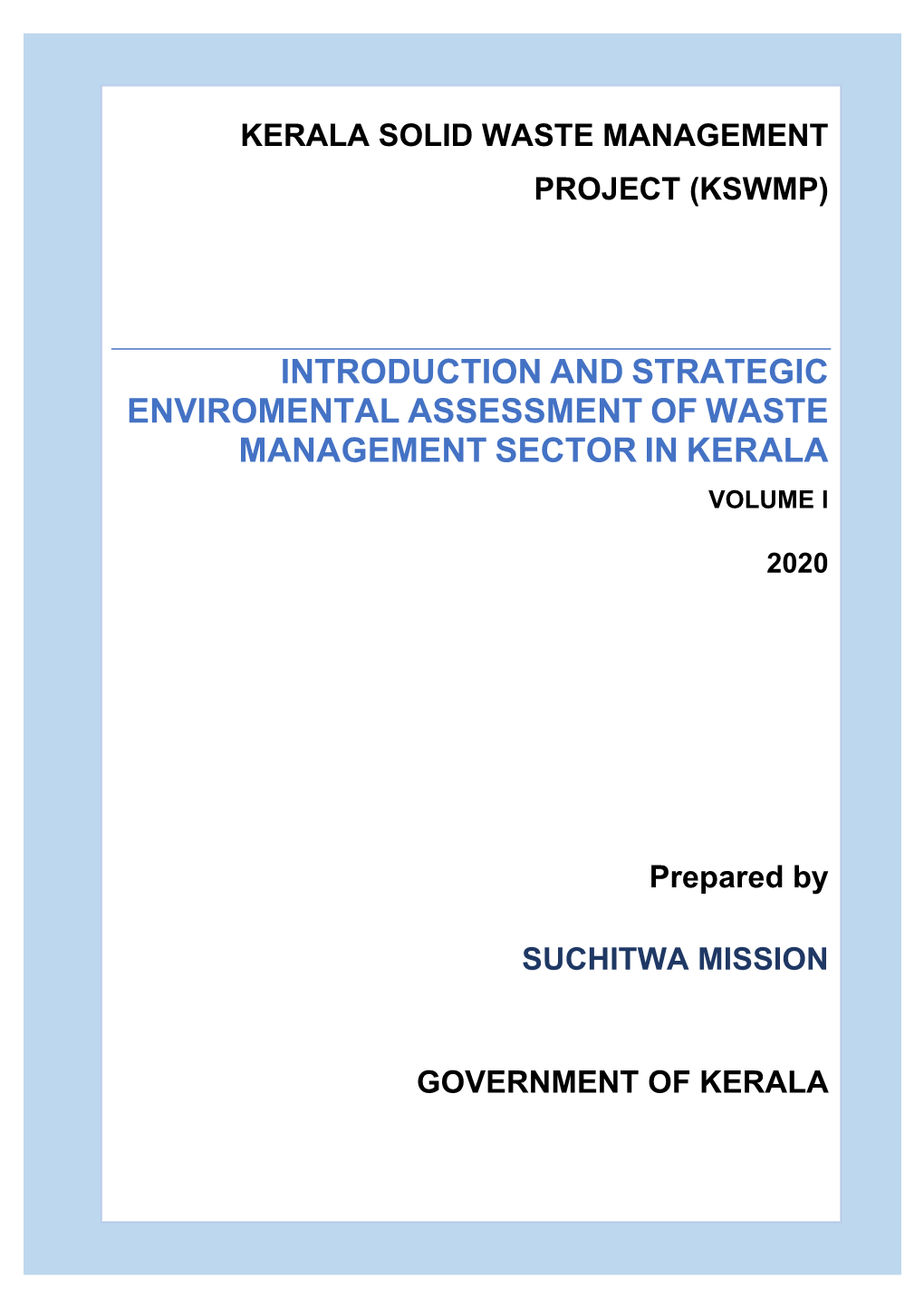 Introduction and Strategic Enviromental Assessment of Waste Management Sector in Kerala Volume I