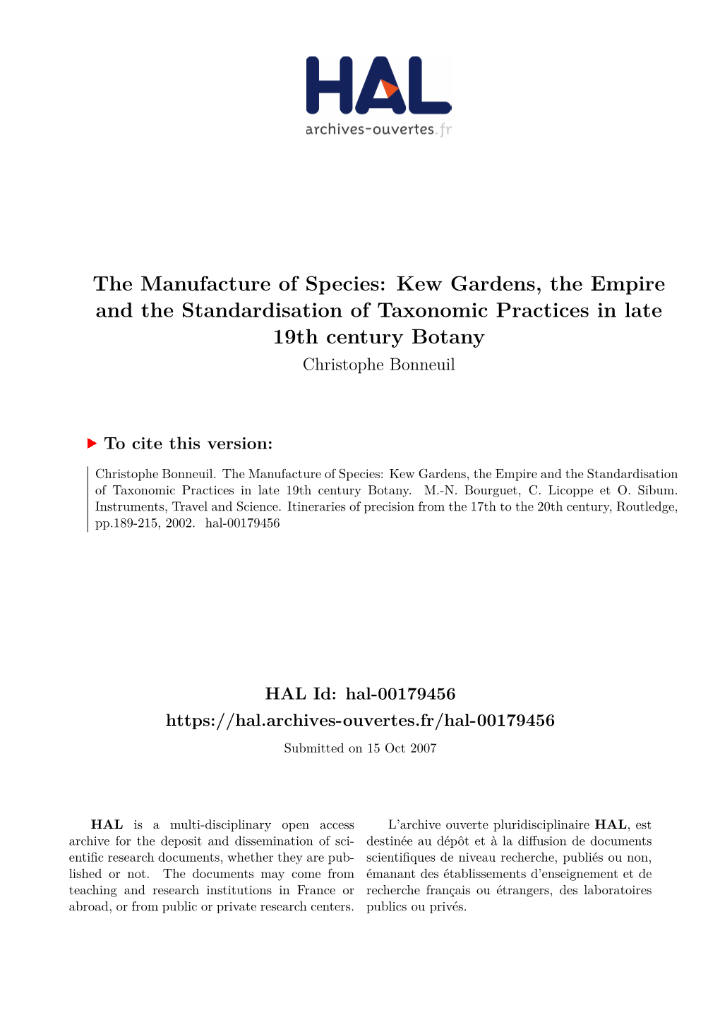 The Manufacture of Species: Kew Gardens, the Empire and the Standardisation of Taxonomic Practices in Late 19Th Century Botany Christophe Bonneuil