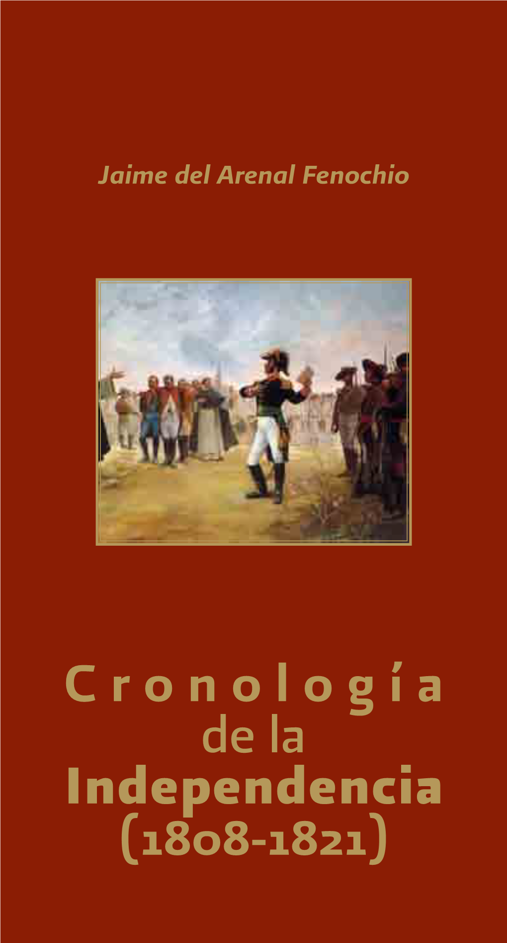 Cronología De La Independencia (1808-1821)