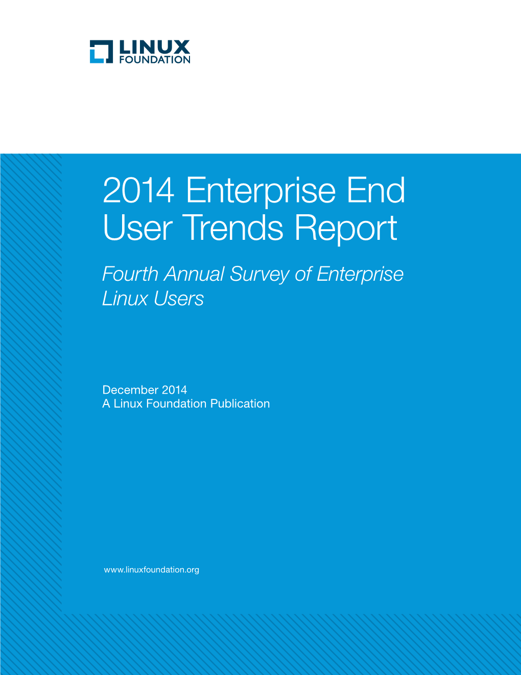 2014 Enterprise End User Trends Report Fourth Annual Survey of Enterprise Linux Users