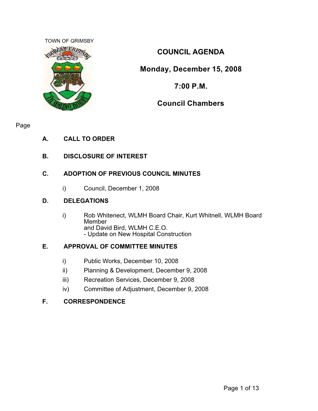 COUNCIL AGENDA Monday, December 15, 2008 7:00 P.M. Council Chambers