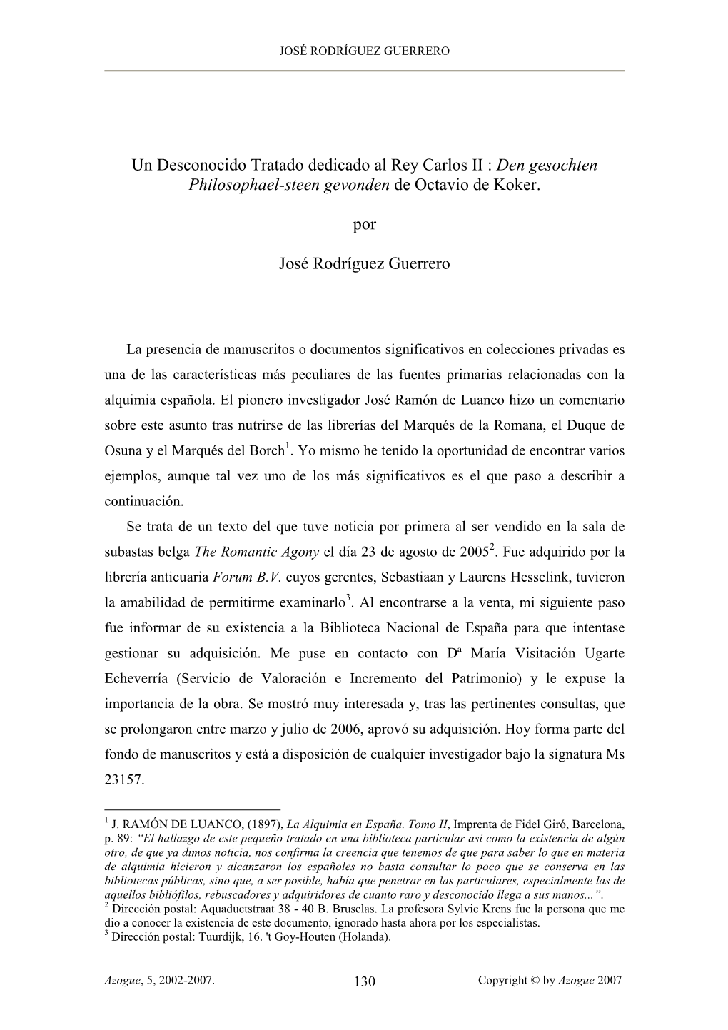 Un Desconocido Tratado Dedicado Al Rey Carlos II : Den Gesochten Philosophael-Steen Gevonden De Octavio De Koker