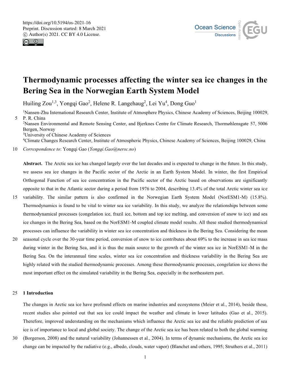 Thermodynamic Processes Affecting the Winter Sea Ice Changes in the Bering Sea in the Norwegian Earth System Model Huiling Zou1,3, Yongqi Gao2, Helene R