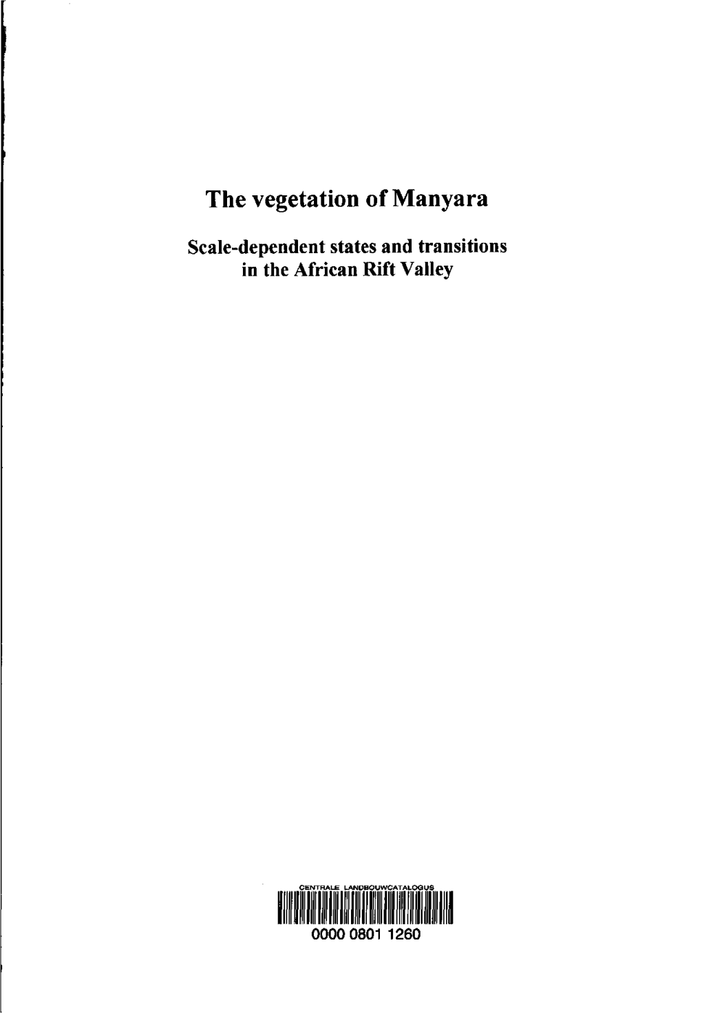 The Vegetation of Manyara: Scale-Dependent States Andtransition S Inth Eafrica N Rift Valley'