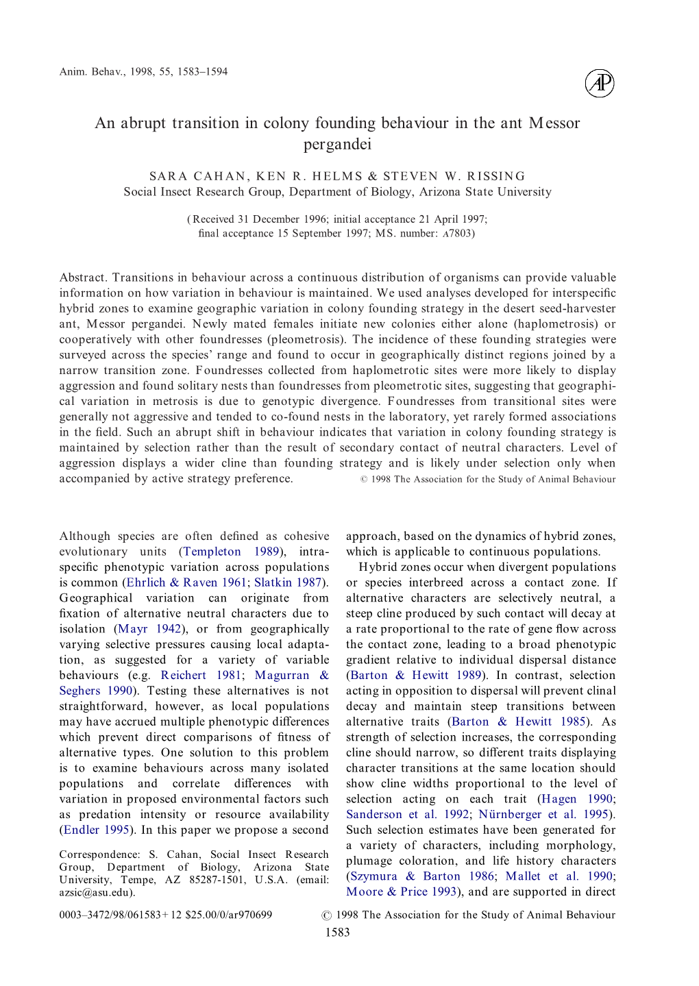 An Abrupt Transition in Colony Founding Behaviour in the Ant Messor Pergandei