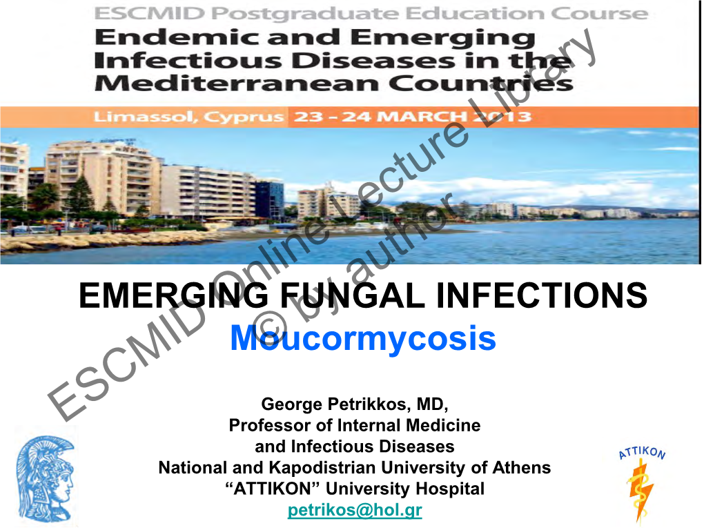 EMERGING FUNGAL INFECTIONS Moucormycosis© by Author