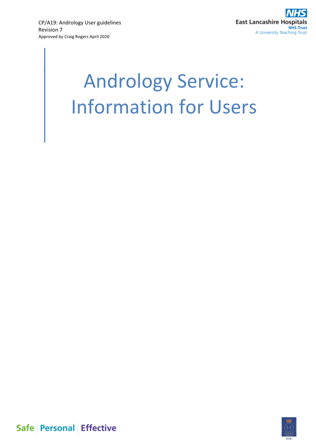 Andrology Service: Information for Users CP/A19: Andrology User Guidelines Approved by Craig Rogers Revision 7 April 2020