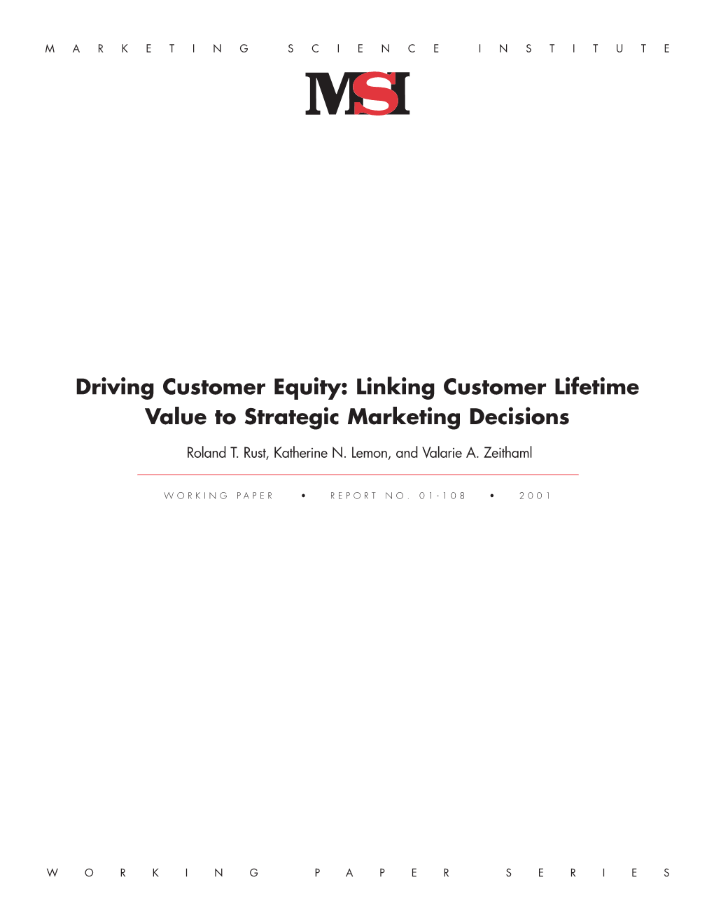 Driving Customer Equity: Linking Customer Lifetime Value to Strategic Marketing Decisions