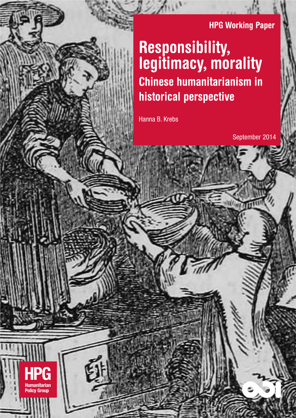 Responsibility, Legitimacy, Morality Chinese Humanitarianism in Historical Perspective