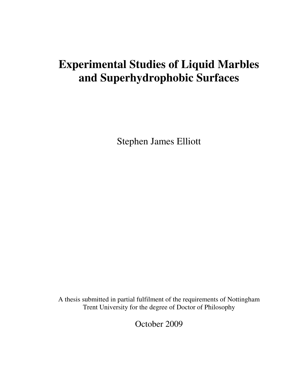 Experimental Studies of Liquid Marbles and Superhydrophobic Surfaces