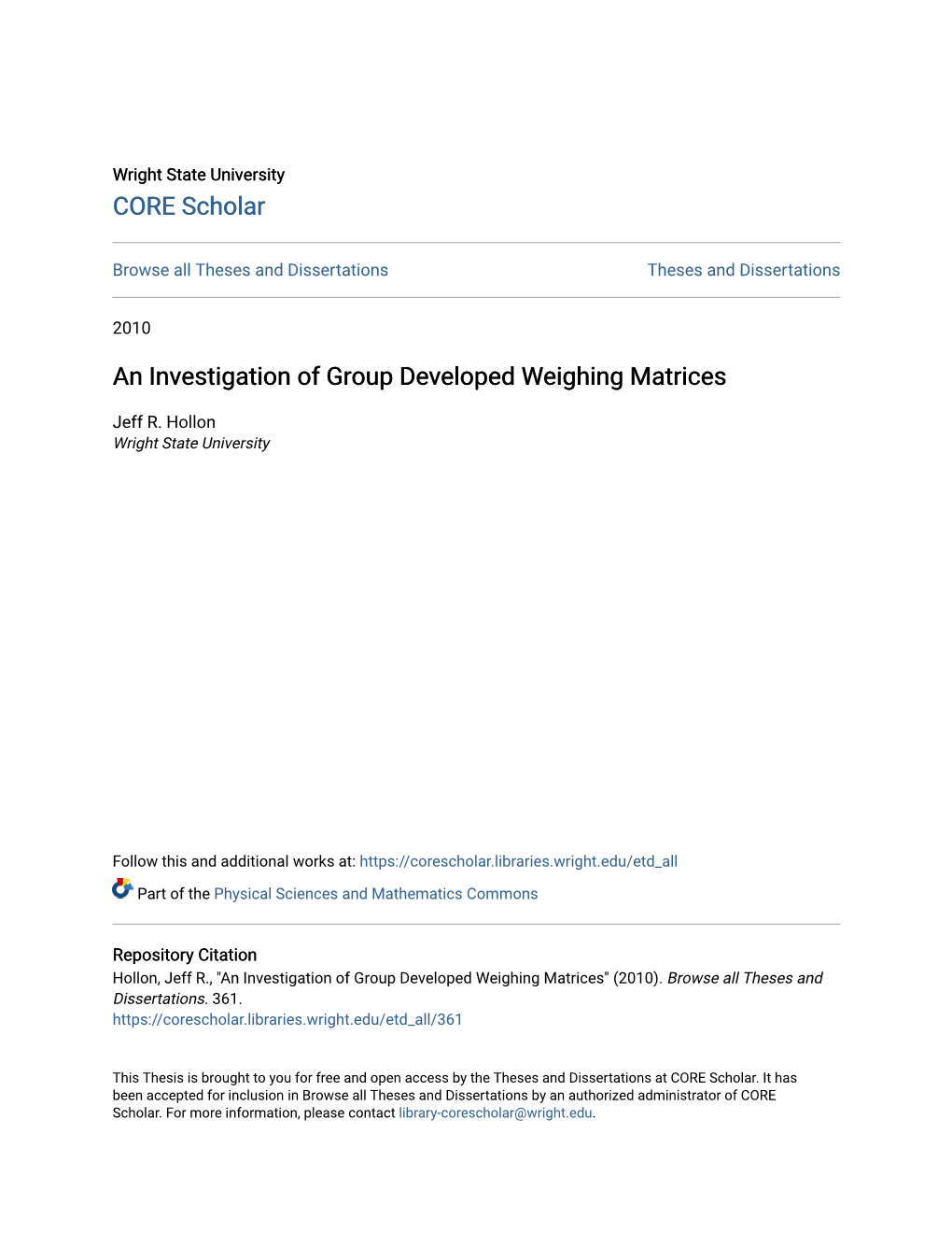 An Investigation of Group Developed Weighing Matrices