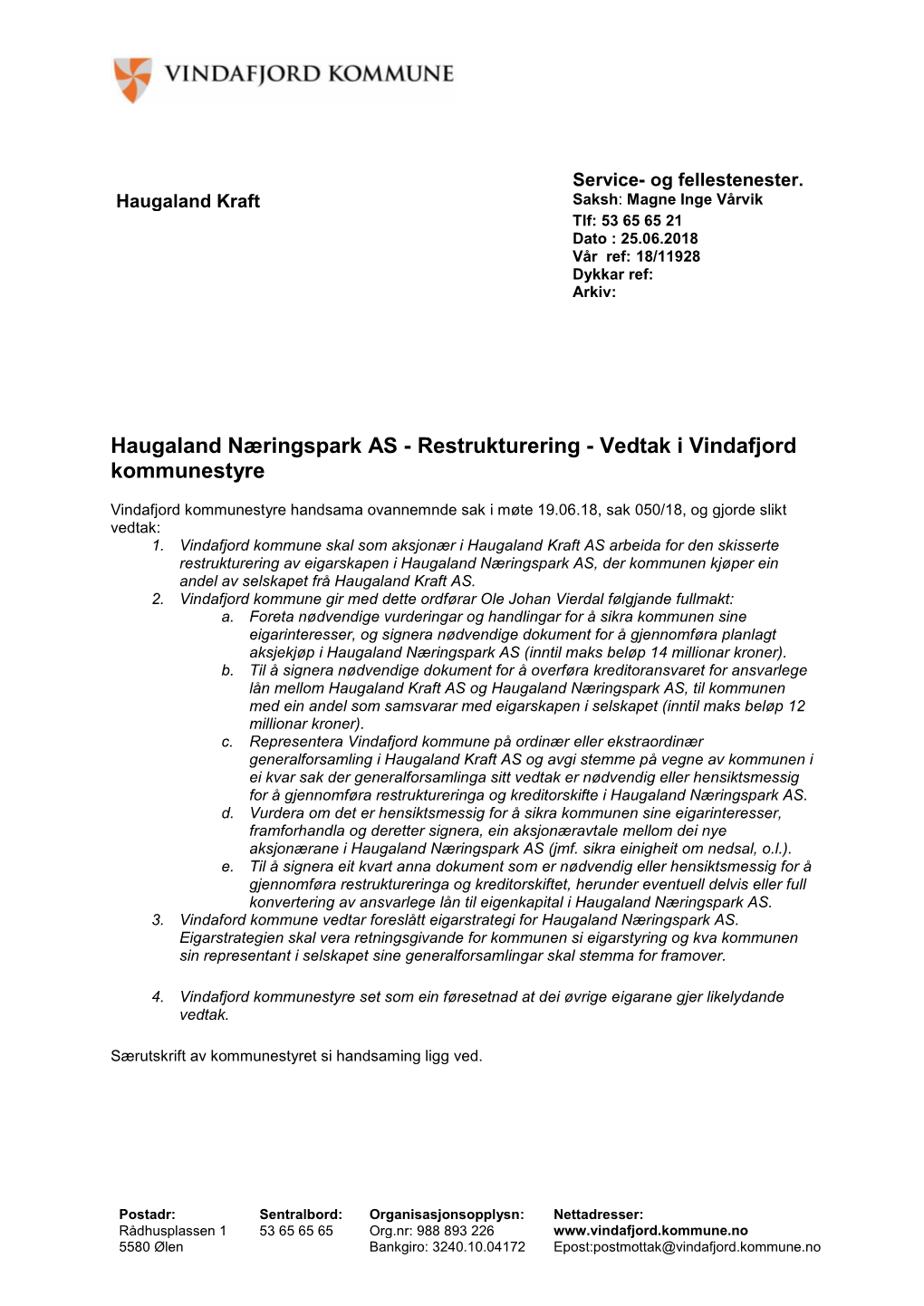 Haugaland Næringspark AS - Restrukturering - Vedtak I Vindafjord Kommunestyre