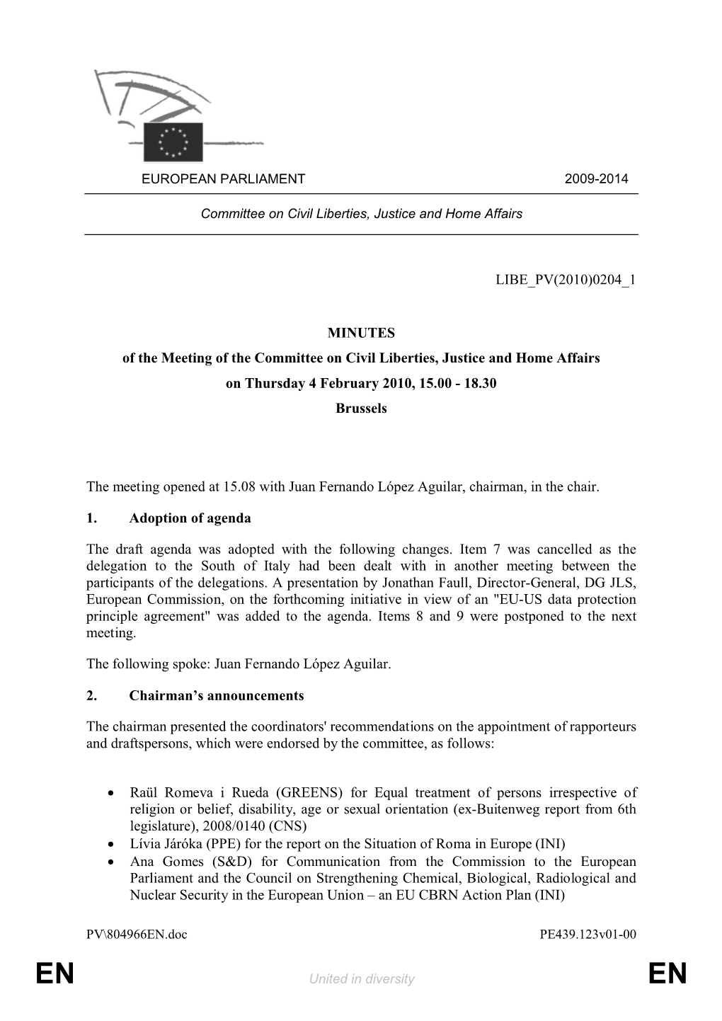 0204 1 MINUTES of the Meeting of the Committee on Civil Liberties, Justice and Home Affairs on Thursday 4 February