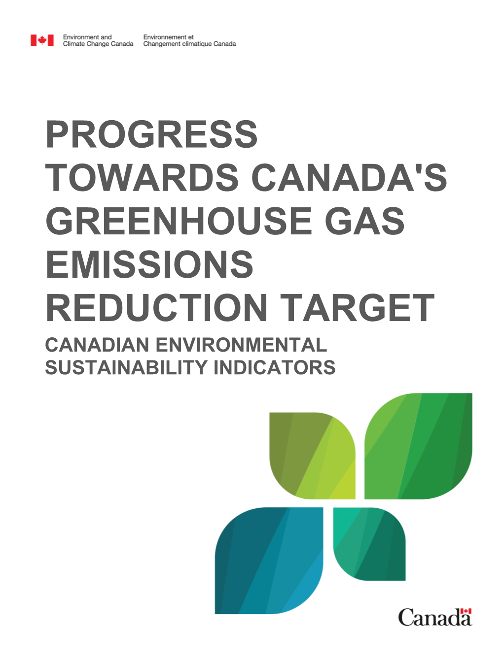 Progress Towards Canada's Greenhouse Gas Emissions Reduction Target Canadian Environmental Sustainability Indicators