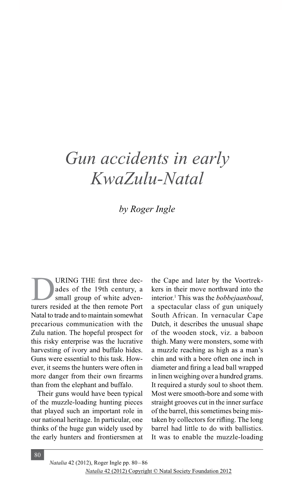 Gun Accidents in Early Kwazulu-Natal Roger Ingle