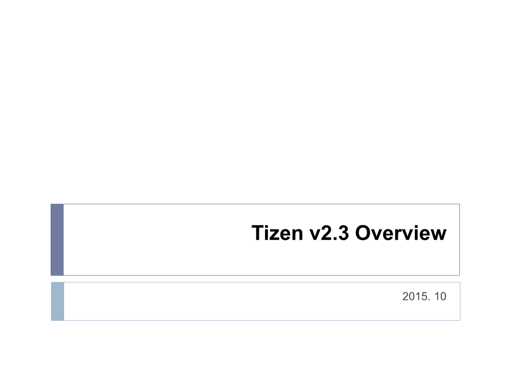 Tizen V2.3 Overview