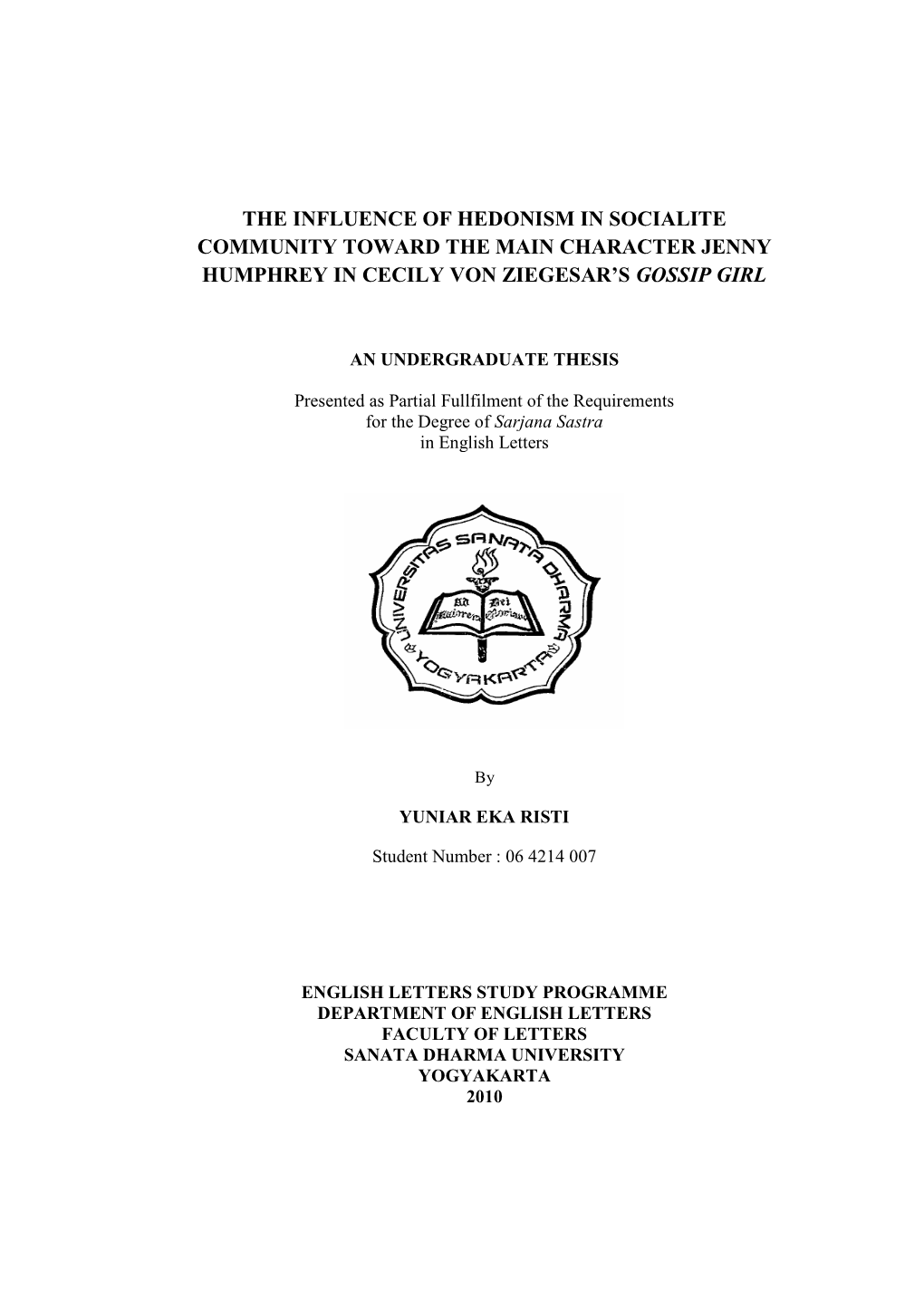 The Influence of Hedonism in Socialite Community Toward the Main Character Jenny Humphrey in Cecily Von Ziegesar’S Gossip Girl