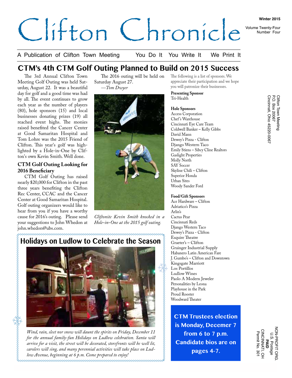 Clifton Chronicle Winter 2015 1 Message from CTM’S President Clifton Chronicle with Just a Few Weeks Left in 2015, It Coming Right up We Have the Annual P.O