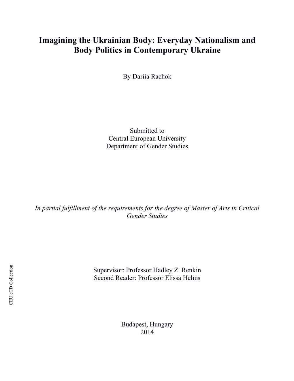 Imagining the Ukrainian Body: Everyday Nationalism Everyday Ukrainian Andimaginingbody: the Body Politics Inbody Contemporary Ukraine Supervisor: Professor Hadley Z