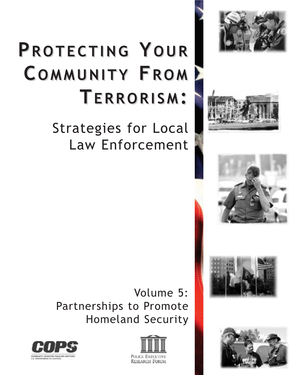 Protecting Your Community from Terrorism: Strategies for Local Law Enforcement, Volume 5