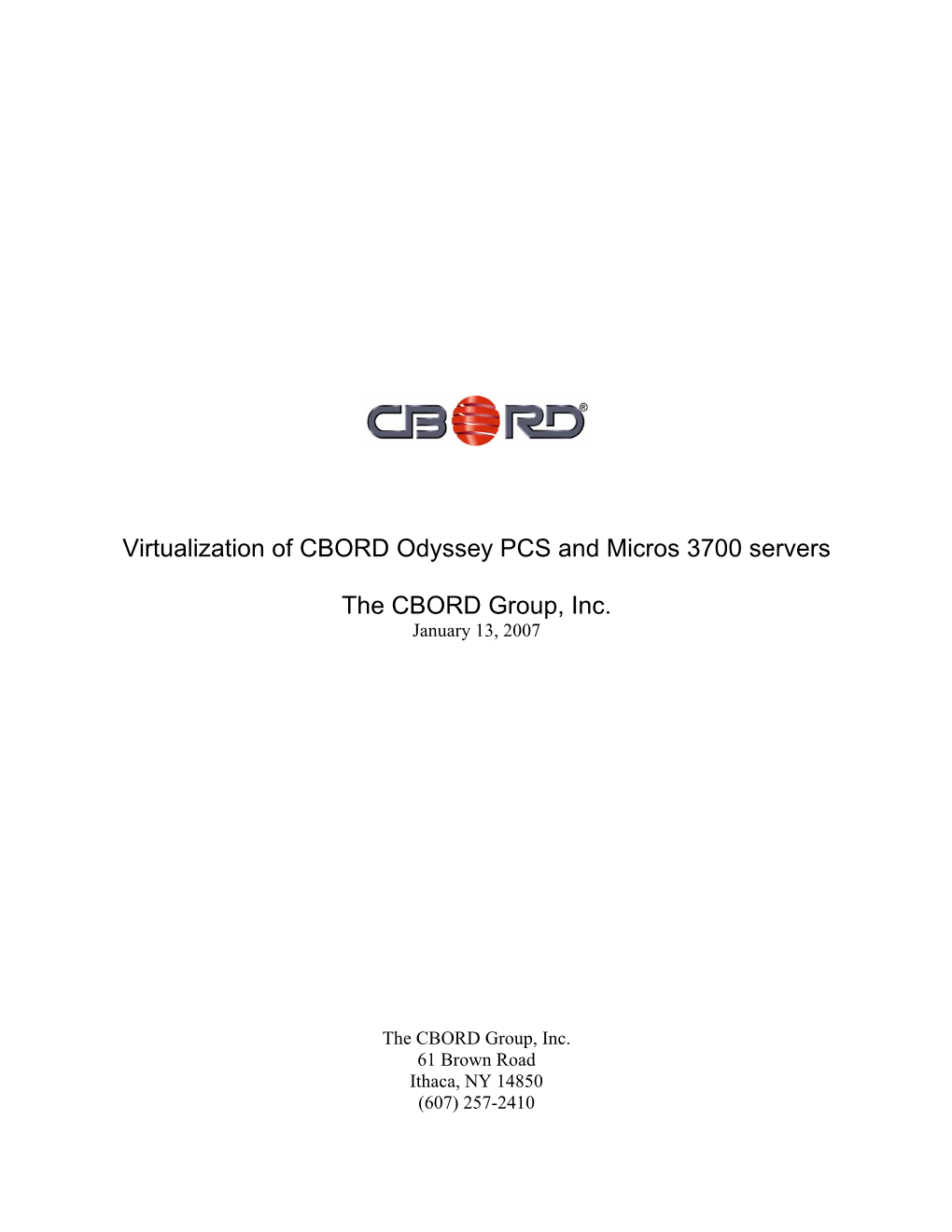 Virtualization of CBORD Odyssey PCS and Micros 3700 Servers The