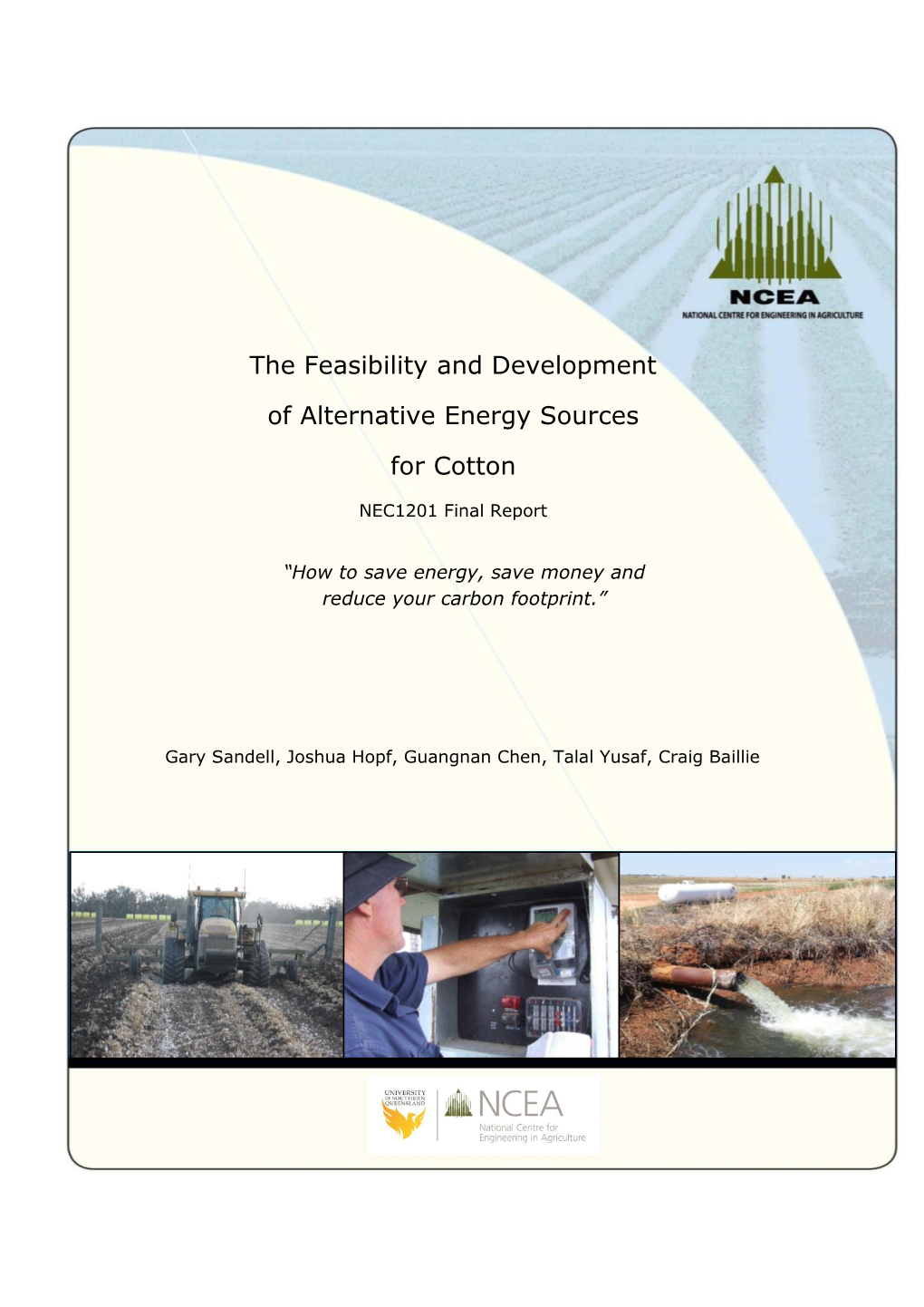 The Feasibility and Development of Alternative Energy Sources for Cotton.’ National Centre for Engineering in Agriculture, Publication 1004527/1, USQ, Toowoomba