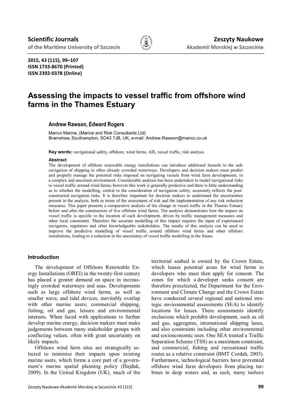 Assessing the Impacts to Vessel Traffic from Offshore Wind Farms in the Thames Estuary