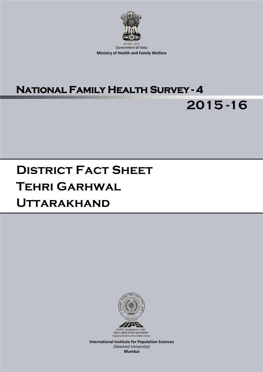 Tehri Garhwal, Uttarakhand - Key Indicators Indicators NFHS-4 (2015-16) Population and Household Profile Rural Total 1