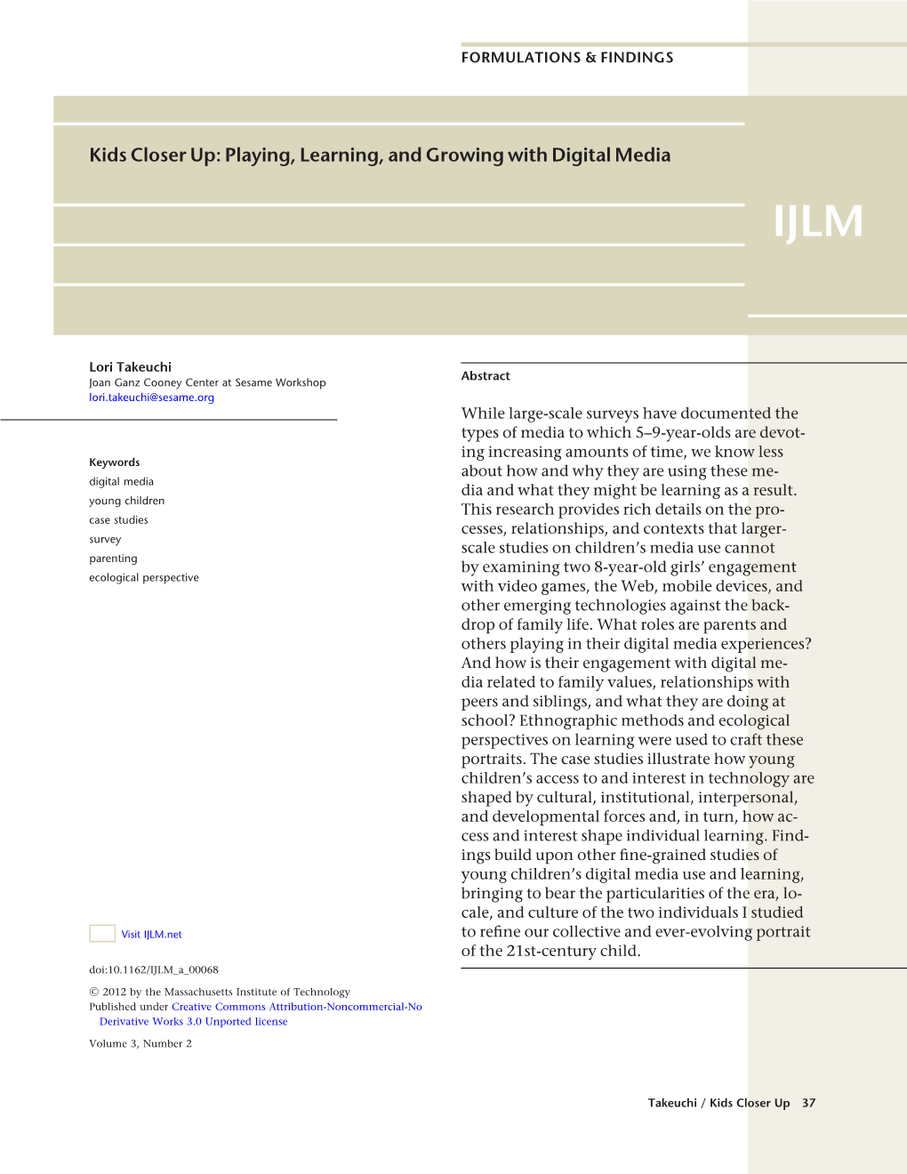 Kids Closer Up: Playing, Learning, and Growing with Digital Media IJLM