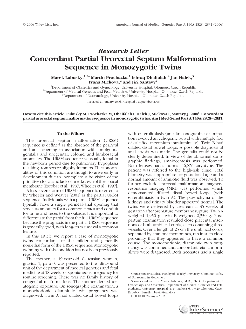 Concordant Partial Urorectal Septum Malformation Sequence in Monozygotic Twins