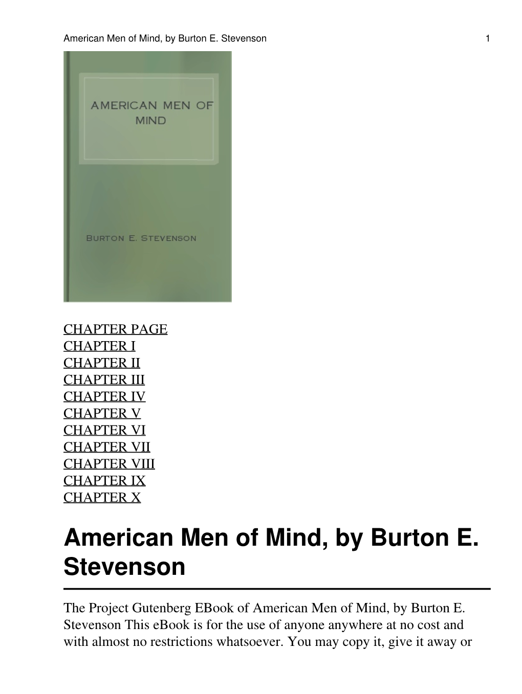 CHAPTER II CHAPTER III CHAPTER IV CHAPTER V CHAPTER VI CHAPTER VII CHAPTER VIII CHAPTER IX CHAPTER X American Men of Mind, by Burton E