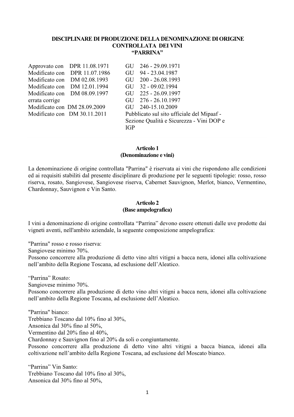 Disciplinare Di Produzione Della Denominazione Di Origine Controllata Dei Vini “Parrina”