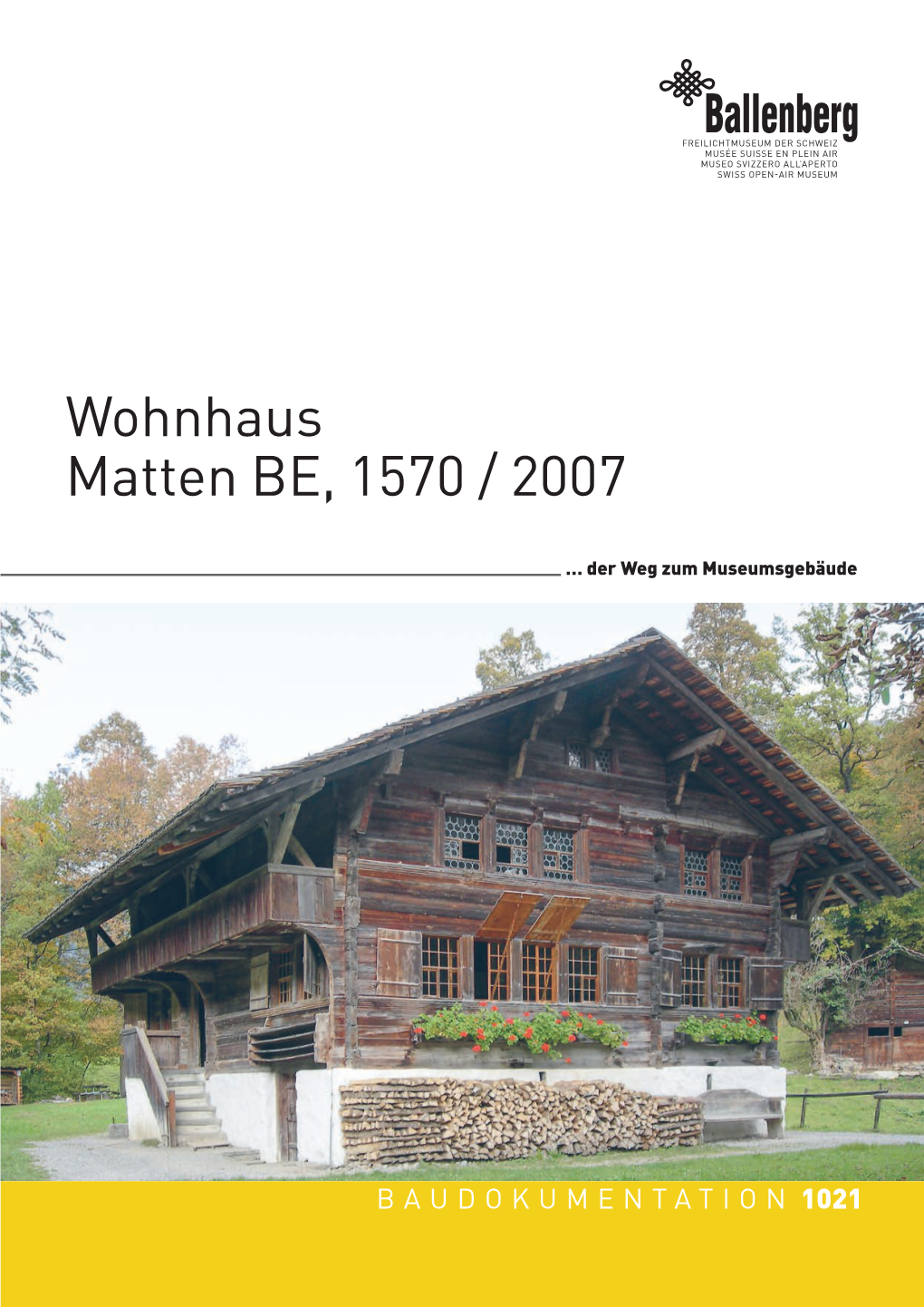 Wohnhaus Matten BE, 1570 / 2007