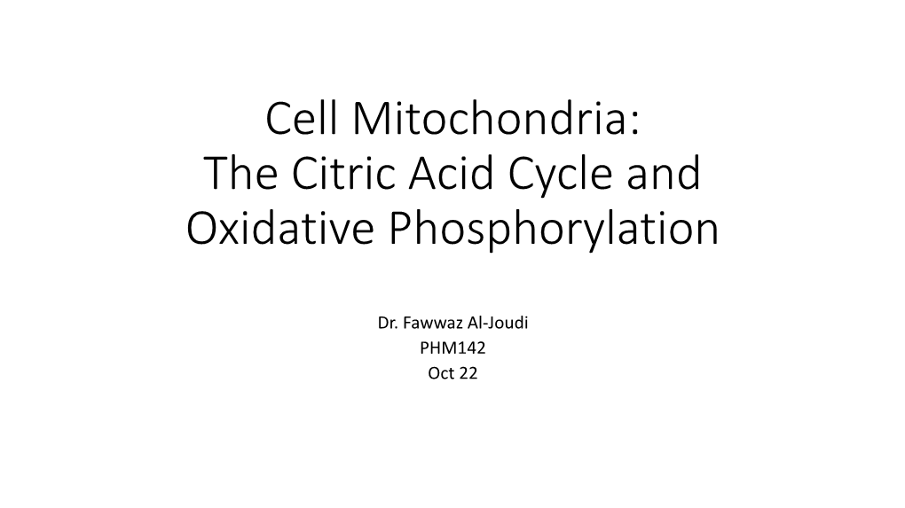 Cell Mitochondria: the Citric Acid Cycle and Oxidative Phosphorylation