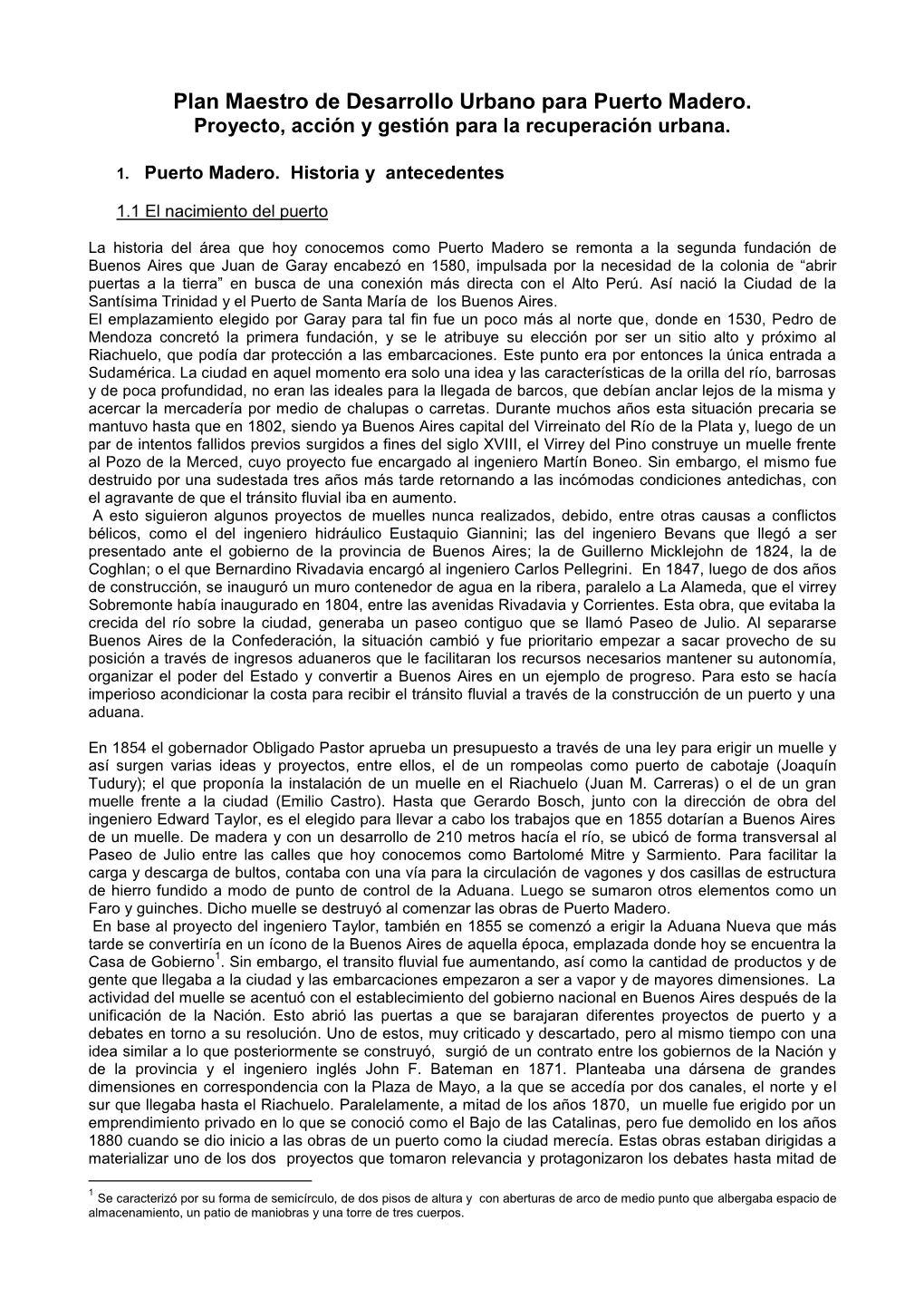 Plan Maestro De Desarrollo Urbano Para Puerto Madero. Proyecto, Acción Y Gestión Para La Recuperación Urbana