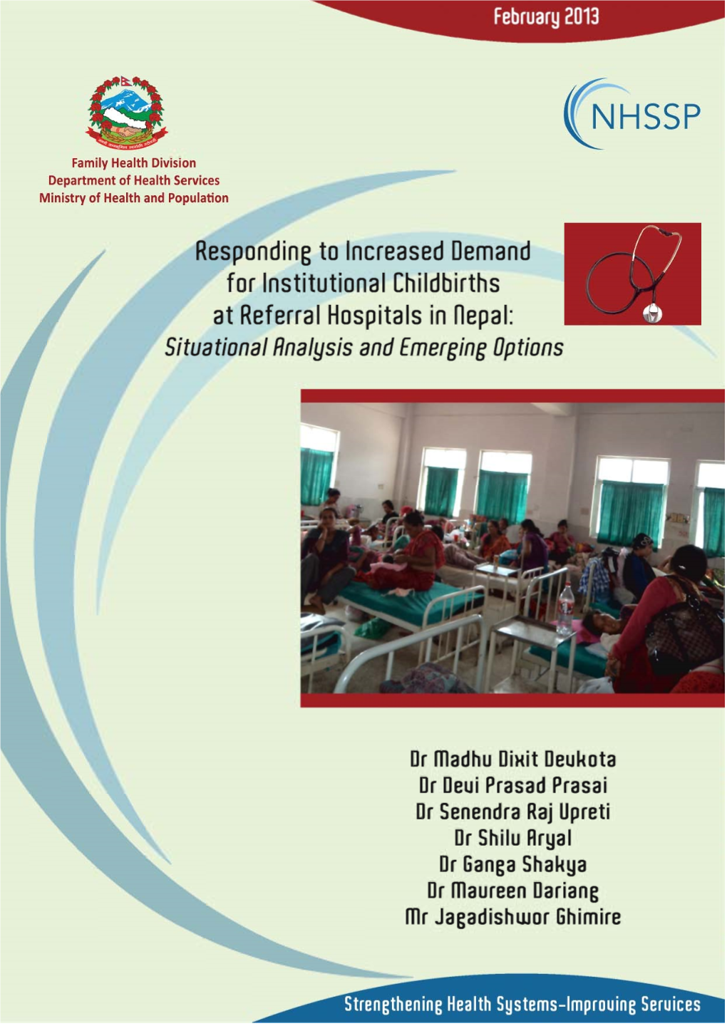 Responding to Increased Demand for Institutional Childbirths at Referral Hospitals in Nepal: Situational Analysis and Emerging Options, 2013 All Rights Reserved