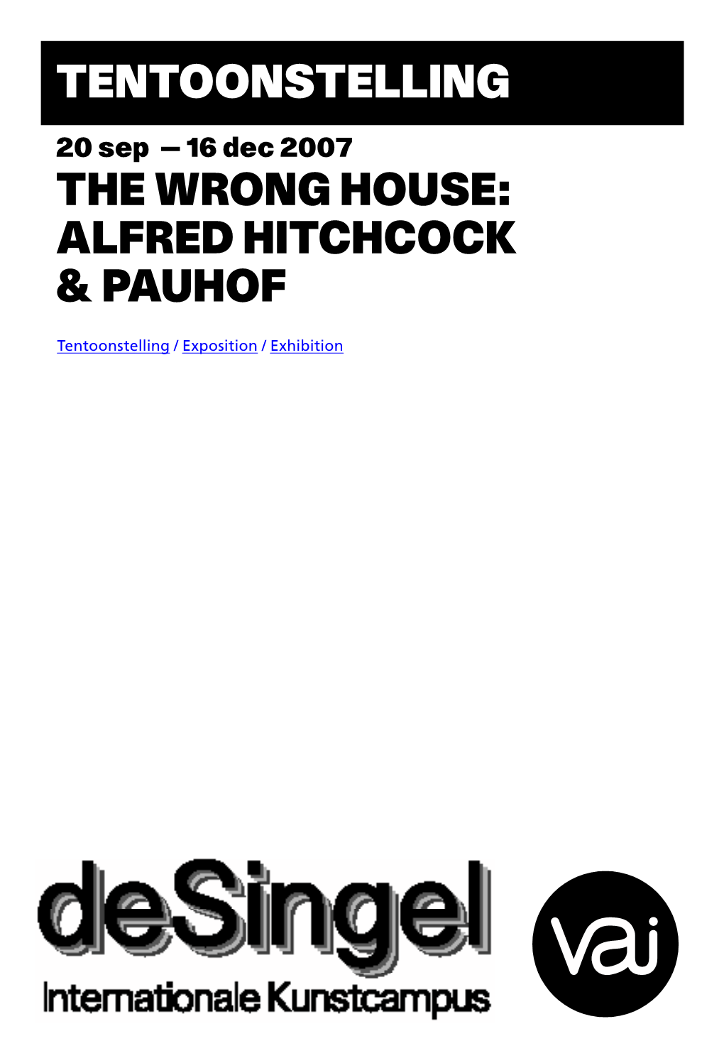 The Wrong House: Alfred Hitchcock & Pauhof Tentoonstelling