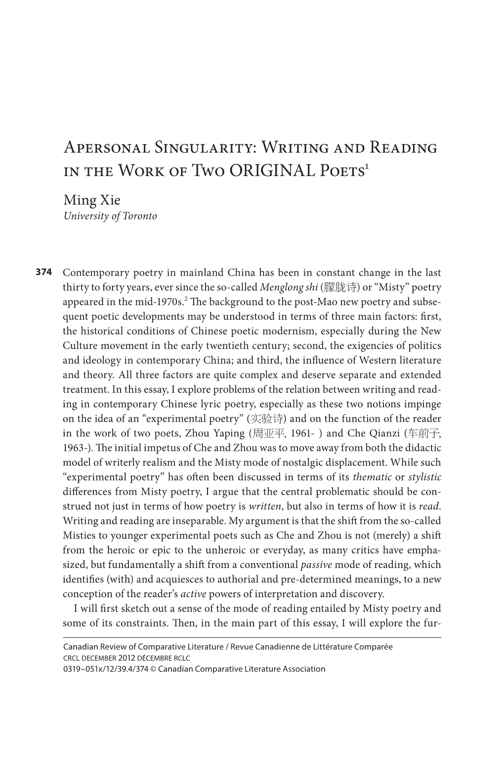 Apersonal Singularity: Writing and Reading in the Work of Two ORIGINAL Poets1 Ming Xie University of Toronto