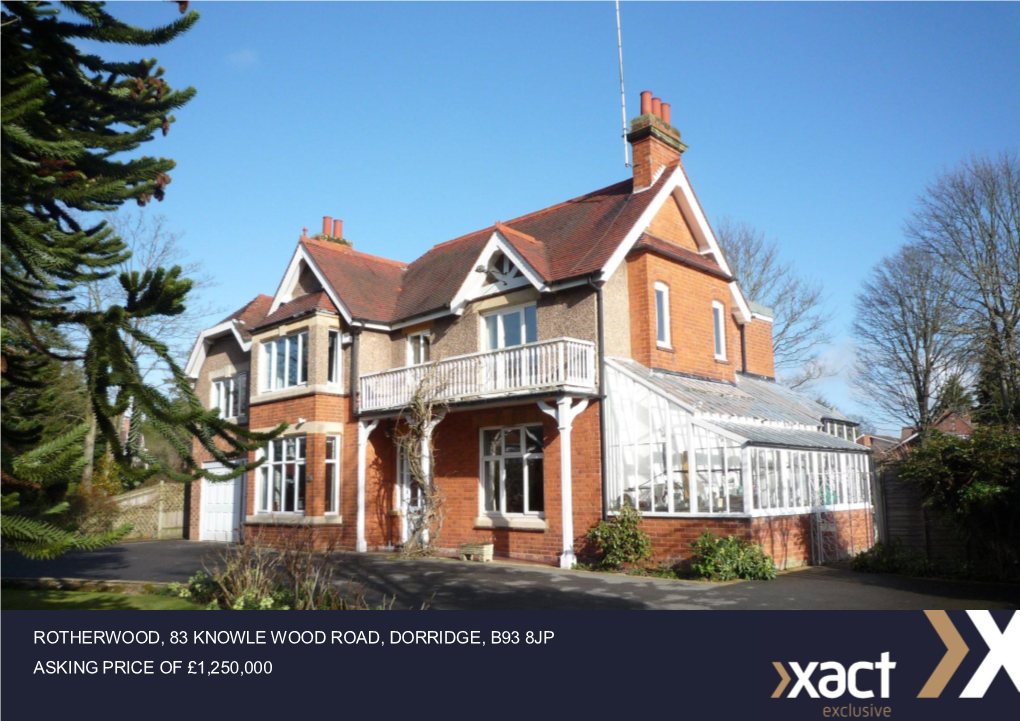 Rotherwood, 83 Knowle Wood Road, Dorridge, B93 8Jp Asking Price of £1,250,000