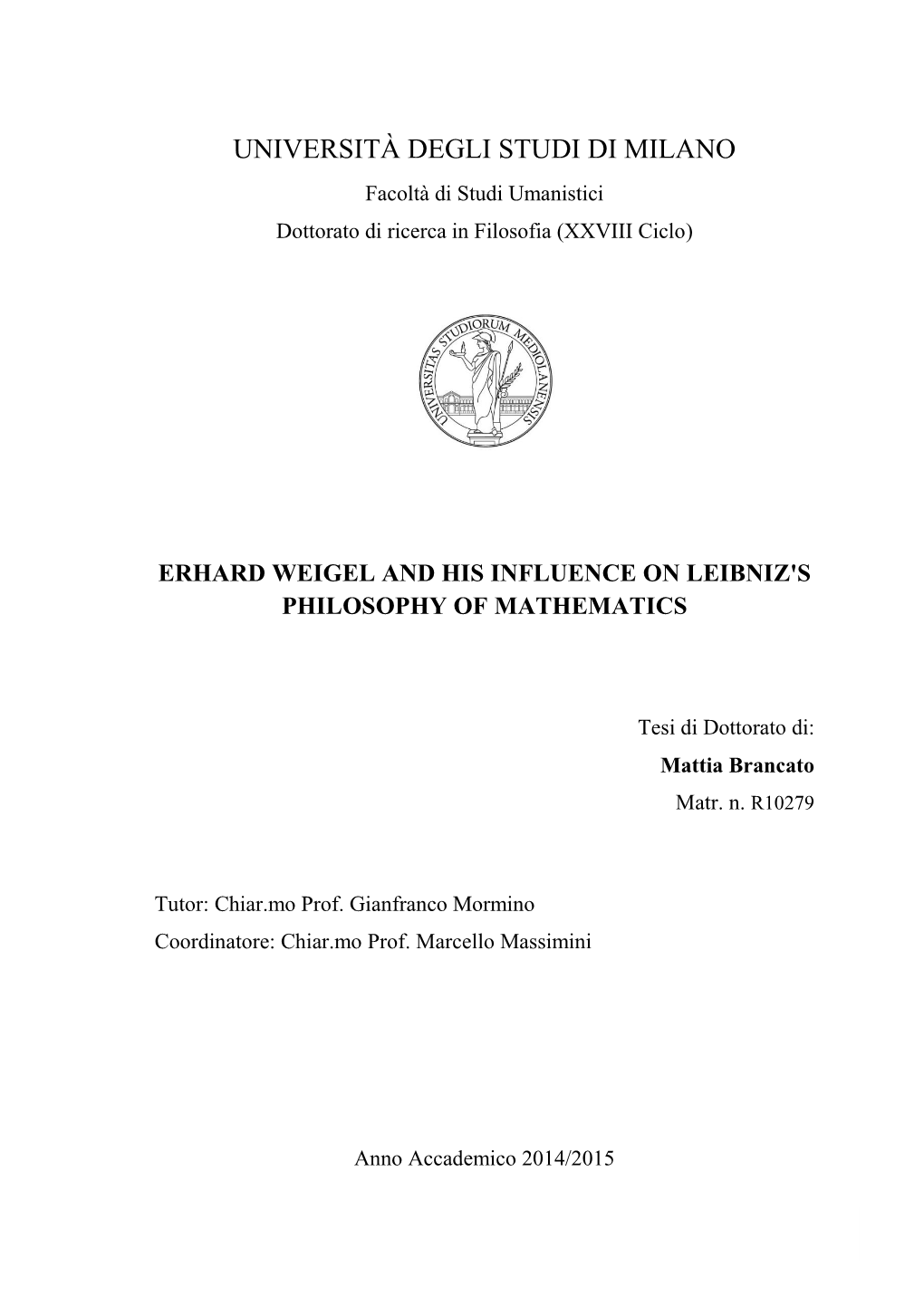 UNIVERSITÀ DEGLI STUDI DI MILANO Facoltà Di Studi Umanistici Dottorato Di Ricerca in Filosofia (XXVIII Ciclo)