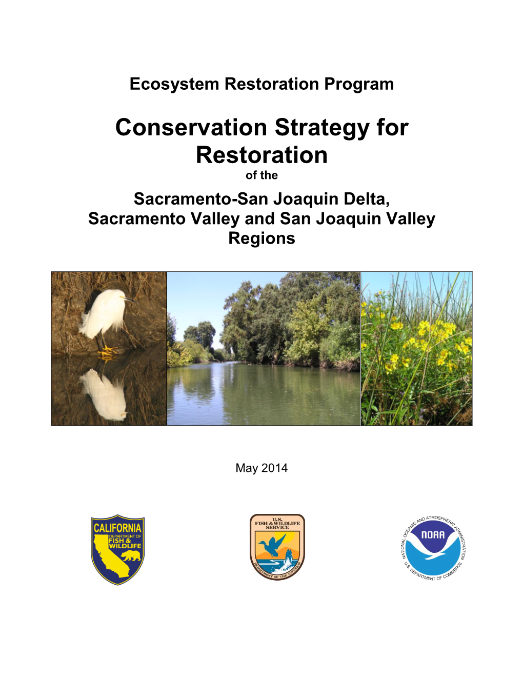 Ecosystem Restoration Program Conservation Strategy for Restoration of the Sacramento-San Joaquin Delta, Sacramento and San Joaq