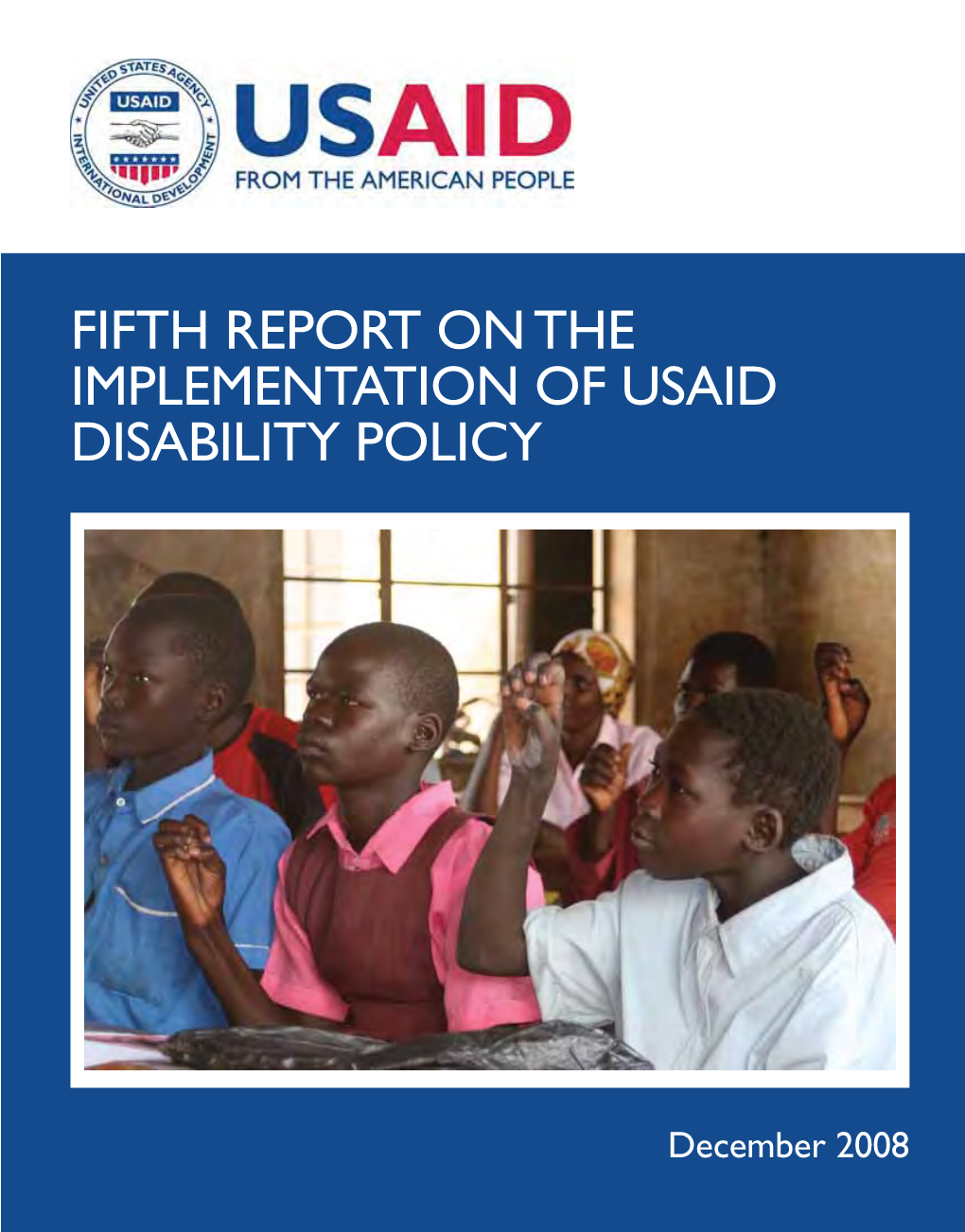 Fifth Report on the Implementation of Usaid Disability Policy