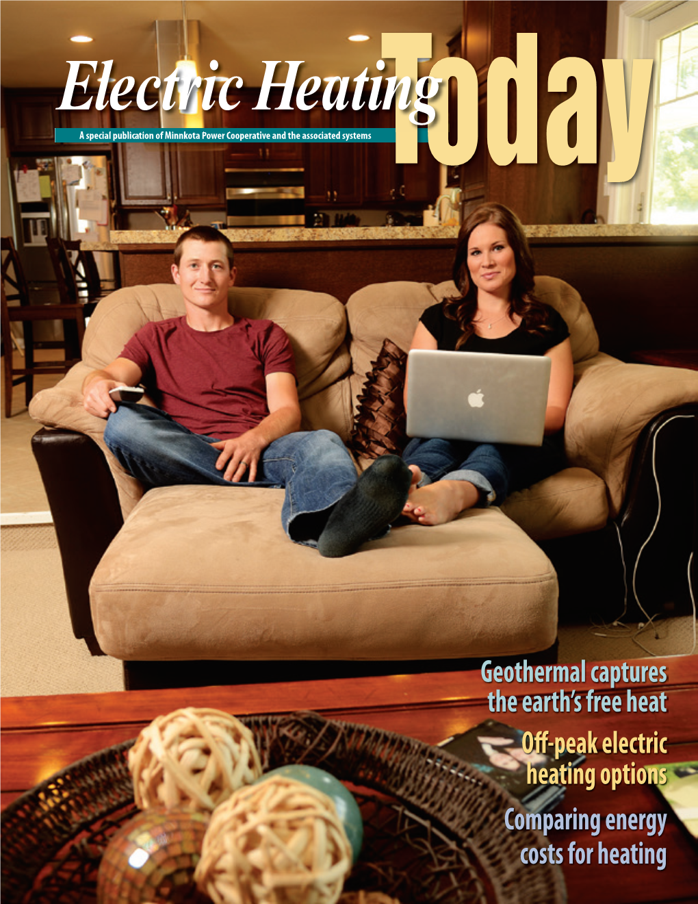 Electric Heating a Special Publication of Minnkota Power Cooperative and the Associated Systems Today