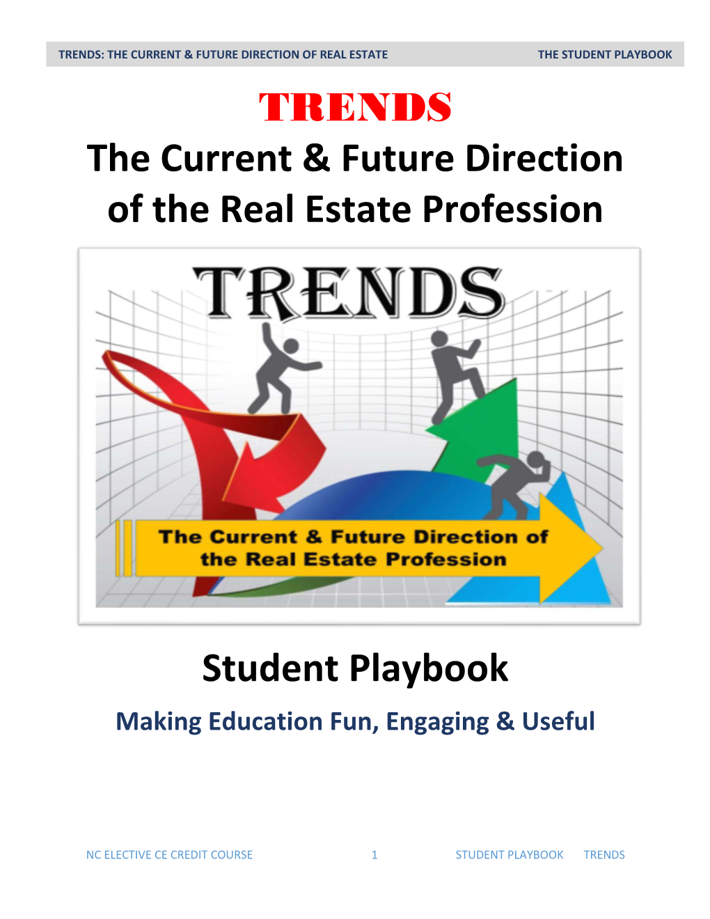 TRENDS: the Current & Future Direction of Real Estate the Student